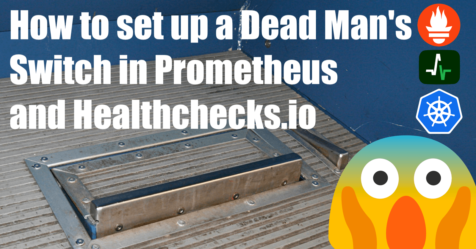 How To Set Up a Dead Man’s Switch in Prometheus