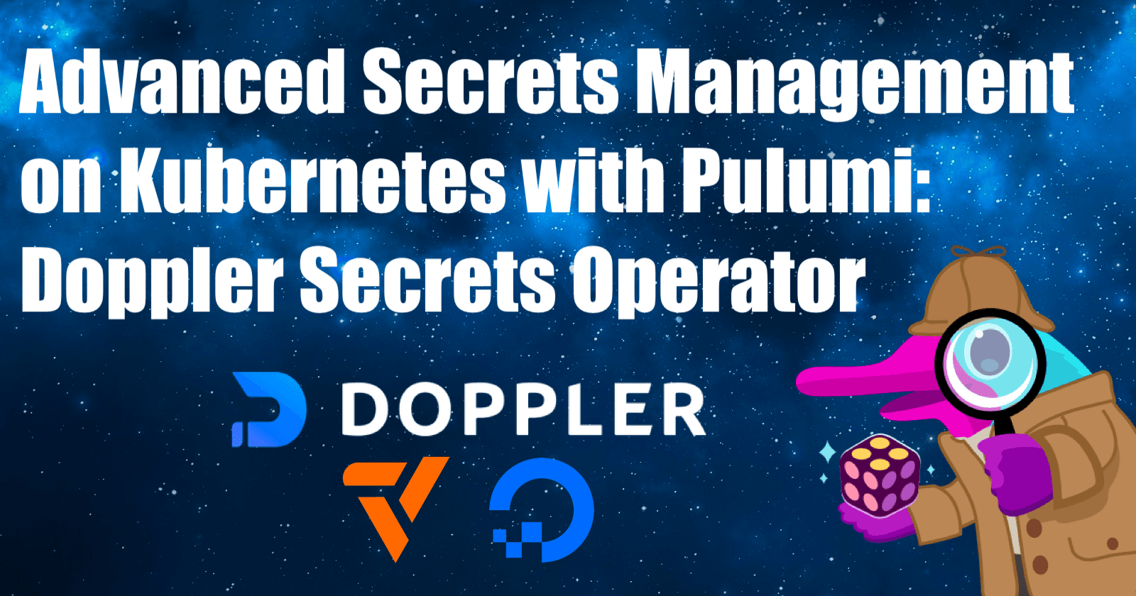 Advanced Secrets Management on Kubernetes with Pulumi: Doppler Secrets Operator